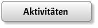 Aktivitäten