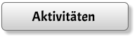 Aktivitäten